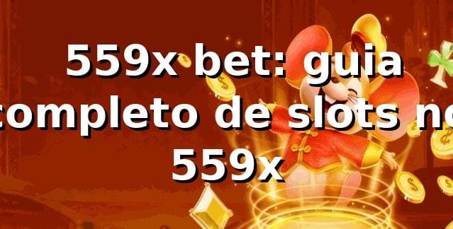 ✅ 559x bet: guia completo de slots no 559x